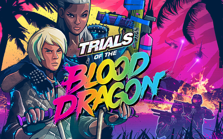 Игра Trials of the Blood Dragon