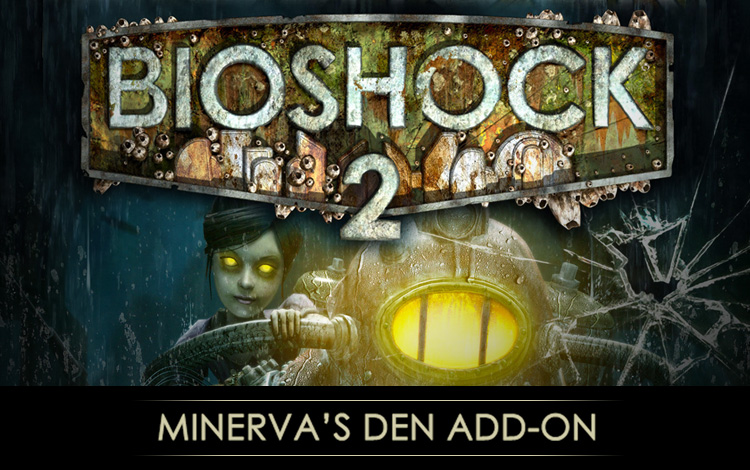 Игра BioShock 2 : Minerva's Den